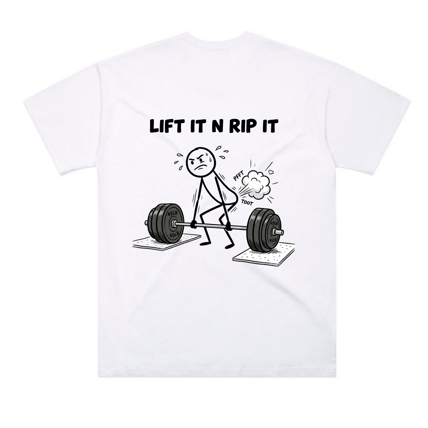 LIFT IT N RIP IT SHIRT