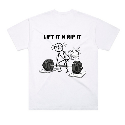 LIFT IT N RIP IT SHIRT